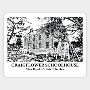Craigflower Schoolhouse - View Royal BC Magnet